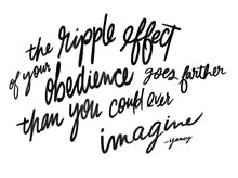 Load image into Gallery viewer, Ripple Effect Quote 8x10 Print - (perfect teacher and volunteer appreciation gift)

