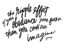 Load image into Gallery viewer, Ripple Effect Quote 8x10 Print - (perfect teacher and volunteer appreciation gift)