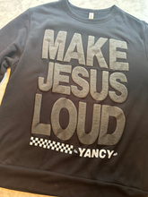 Load image into Gallery viewer, Make Jesus Loud T-SHIRTS