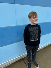 Load image into Gallery viewer, Make Jesus Loud FLEECE CREWNECK Sweatshirt - YOUTH MEDIUM ONLY