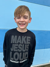 Load image into Gallery viewer, Make Jesus Loud FLEECE CREWNECK Sweatshirt - YOUTH MEDIUM ONLY