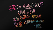Load image into Gallery viewer, God is good Quote 5x7 Print - (perfect team gift)
